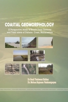COASTAL GEOMORPHOLOGY A Perspective study of Beach Dune Systems and Tidal inlets of Dahanu Coast, Maharashtra 0359805779 Book Cover