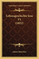 Lebensgeschichte Jesu V1 (1822) 1120519179 Book Cover