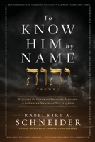 To Know Him by Name 1636414923 Book Cover