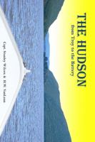 The Hudson from Troy to the Battery 0615468861 Book Cover