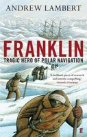 Franklin: Tragic Hero of Polar Navigation 0571231616 Book Cover
