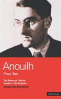 Anouilh Plays: Two: The Rehearsal, Becket, Eurydice, and The Orchestra 0413722600 Book Cover