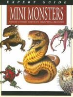Mini Monsters: Nature's Tiniest and Most Terrifying Creatures 0439777704 Book Cover