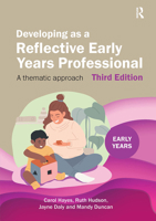 Developing as a Reflective Early Years Professional: A Thematic Approach 1041054955 Book Cover