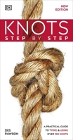 Knots Step by Step: A Practical Guide to Tying & Using Over 100 Knots 0241471214 Book Cover