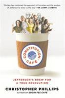 Constitution Café: Jefferson's Brew for a True Revolution 0393342263 Book Cover