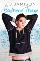 Boyfriend Freeze B08VCN6HG1 Book Cover