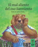 El mal aliento del oso Sarmiento (Cocuyo Books Kids) (Spanish Edition) B0CQKFTL5C Book Cover