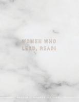 Women Who Read, Lead! Academic Planner 2019-2020: Weekly & Monthly View Planner - Achieve Your Goals & Increase Productivity - Marble + Gold Girl Boss Quote 1095733338 Book Cover