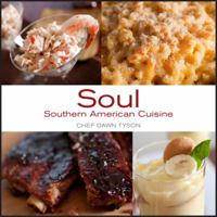 Soul: Southern American Cuisine 0985624205 Book Cover