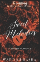 Sweet Melodies: A Singer Romance B0BNGNZTLS Book Cover