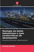 Reologia do betão betuminoso e suas caraterísticas de desempenho (Portuguese Edition) 6208850959 Book Cover
