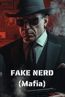 FAKE NERD (Mafia) B0DRTQYXRN Book Cover