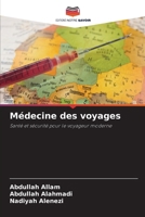 Médecine des voyages: Santé et sécurité pour le voyageur moderne (French Edition) 6208704456 Book Cover
