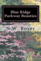 Blue Ridge Parkway Beauties: 2nd Edition 1539709175 Book Cover
