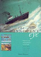 The Innocent Eye: Primitive & Naive Artists in Cornwall 1900178966 Book Cover