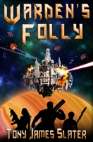 Warden's Folly: A Sci Fi Adventure B084QGRFN4 Book Cover