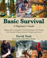 Basic Survival: A Beginner's Guide 1510724672 Book Cover