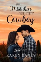 Her Mistaken Identity Cowboy: Love at Vargas Ranch Book 1 1960217712 Book Cover