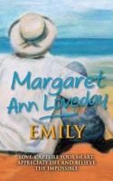 Emily: Love; Capture Your Heart, Appreciate Life and Believe the Impossible 0992477409 Book Cover