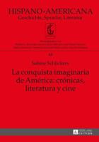 La Conquista Imaginaria de America: Cronicas, Literatura y Cine 3631668449 Book Cover