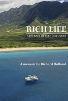 Rich Life: A Journey of Self Discovery 1642732230 Book Cover