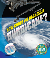 How Could We Harness a Hurricane?: Discover the science behind this incredible weather wonder! 1633227189 Book Cover