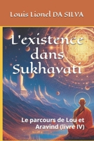 L’existence dans Sukhavati: Le parcours de Lou et Aravind (livre IV) (French Edition) 2487854073 Book Cover