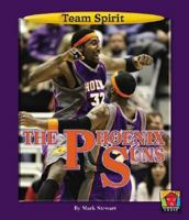 The Phoenix Suns (Team Spirit) 1599530104 Book Cover