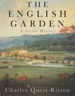 The English Garden: A Social History 1567922643 Book Cover