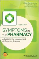 Symptoms in the Pharmacy: A Guide to the Management of Common Illnesses 1119317967 Book Cover