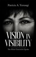 Vision in Visibility: The Silent Generation Speaks B0GZ664LTP Book Cover