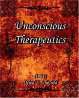 Unconscious Therapeutics: Or The Personality Of The Physician 1120768640 Book Cover