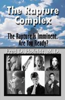 The Rapture Complex: The Rapture Is Imminent. Are You Ready? 1633820181 Book Cover