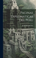 Paginas Diplomaticas Del Peru 1022834266 Book Cover