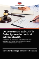 Le processus exécutif à Cuba ignore le contrat administratif. 6203654396 Book Cover
