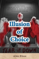 Illusion of Choice 1698327781 Book Cover
