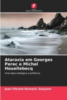 Ataraxia em Georges Perec e Michel Houellebecq (Portuguese Edition) 6207612817 Book Cover