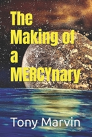 The Making of a MERCYnary 1733699090 Book Cover