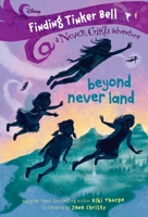Finding Tinker Bell A Never Girls Adventure: Beyond Never Land 0736435999 Book Cover