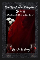 'Spells of The Vampires' Series (The Complete Story in One Book) B0DQ3XFH9C Book Cover