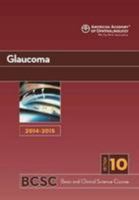 Basic and Clinical Science Course: Glaucoma Section 10 1615251383 Book Cover
