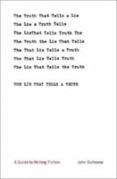 The Lie That Tells a Truth: A Guide to Writing Fiction 0393325814 Book Cover