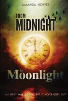 From Midnight To Moonlight 0692703349 Book Cover