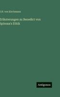 Erläuterungen zu Benedict von Spinoza's Ethik 3386429637 Book Cover