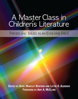 A Master Class in Children's Literature: Trends and Issues in an Evolving Field 0814130828 Book Cover