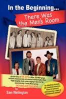 In the Beginning...There Was the Men's Room 1434379035 Book Cover