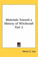 Materials Toward a History of Witchcraft Part 2 1432625519 Book Cover