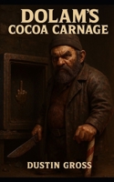 Dolam’s Cocoa Carnage B0F4DM1KPV Book Cover