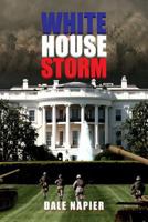White House Storm 0692253262 Book Cover